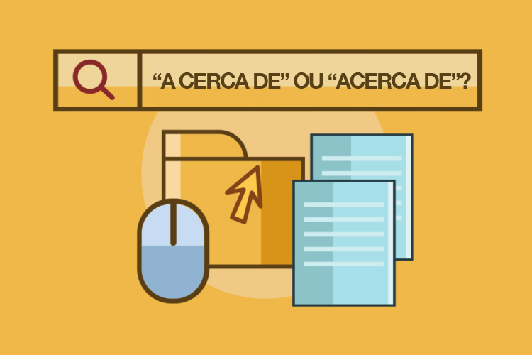 “Acerca de”, “a cerca de” e “há cerca de”: qual o correto?